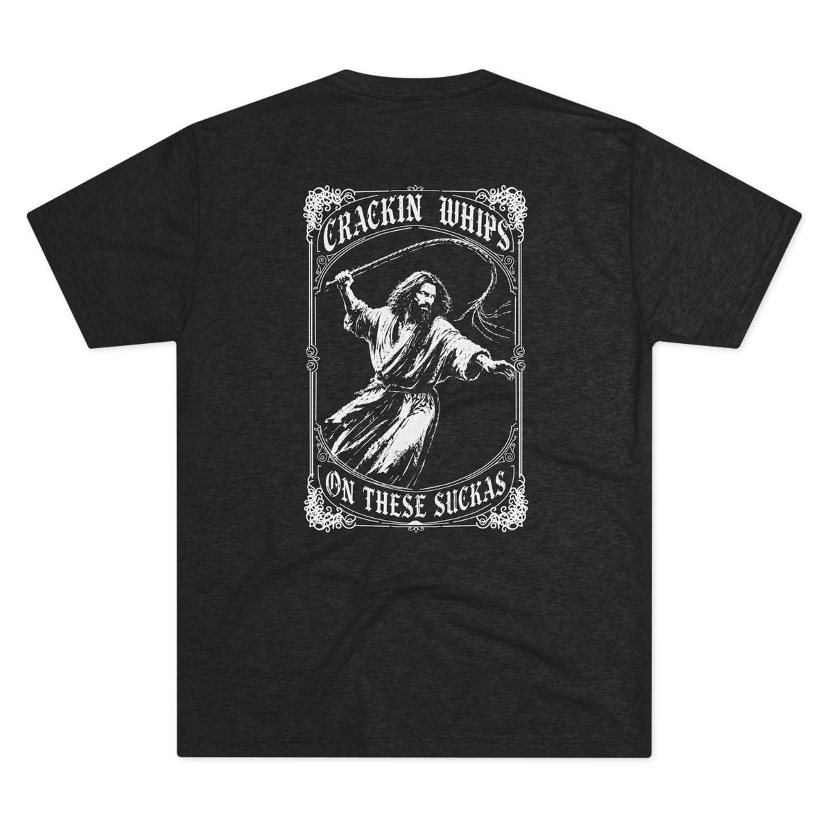 Crackin’ Whips - JC collection - Next Level - Tri-Blend